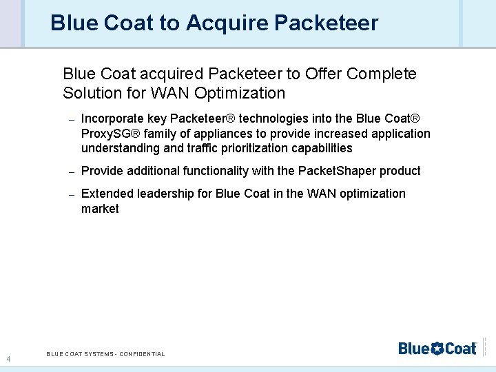 Blue Coat to Acquire Packeteer Blue Coat acquired Packeteer to Offer Complete Solution for