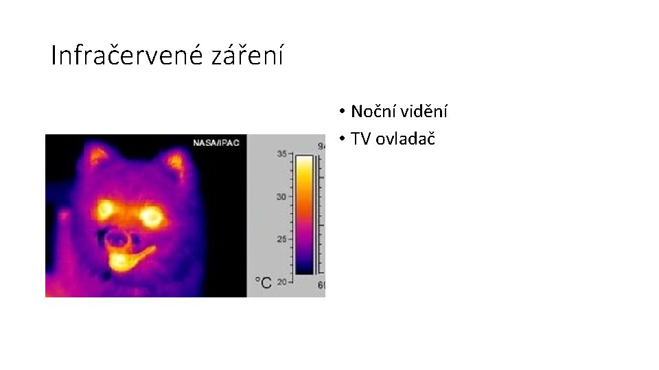 Infračervené záření • Noční vidění • TV ovladač 