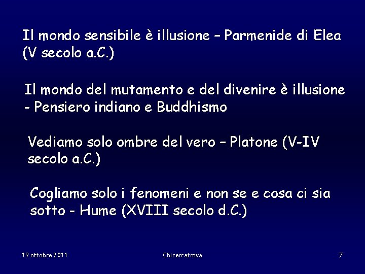 Il mondo sensibile è illusione – Parmenide di Elea (V secolo a. C. )