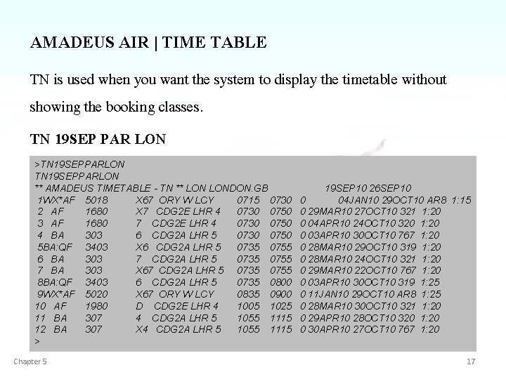 AMADEUS AIR | TIME TABLE TN is used when you want the system to