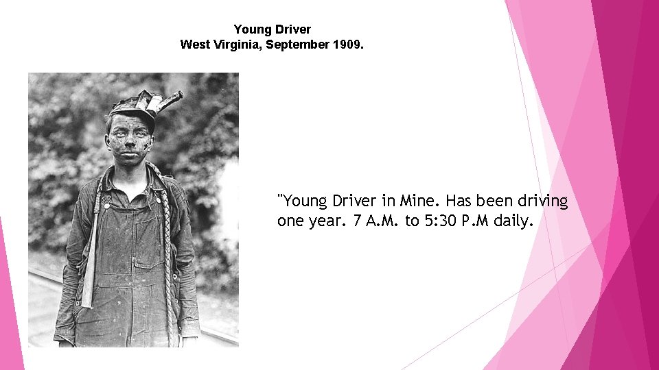 Young Driver West Virginia, September 1909. "Young Driver in Mine. Has been driving one