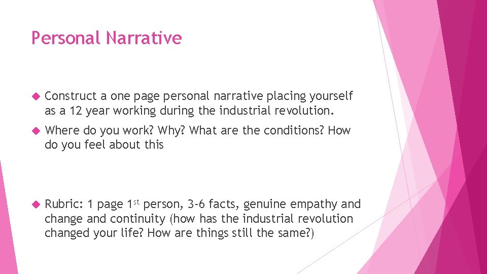 Personal Narrative Construct a one page personal narrative placing yourself as a 12 year