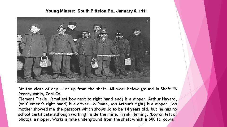 Young Miners: South Pittston Pa. , January 6, 1911 "At the close of day.
