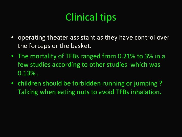 Clinical tips • operating theater assistant as they have control over the forceps or