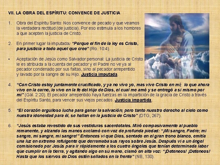 VII. LA OBRA DEL ESPÍRITU: CONVENCE DE JUSTICIA 1. Obra del Espíritu Santo: Nos