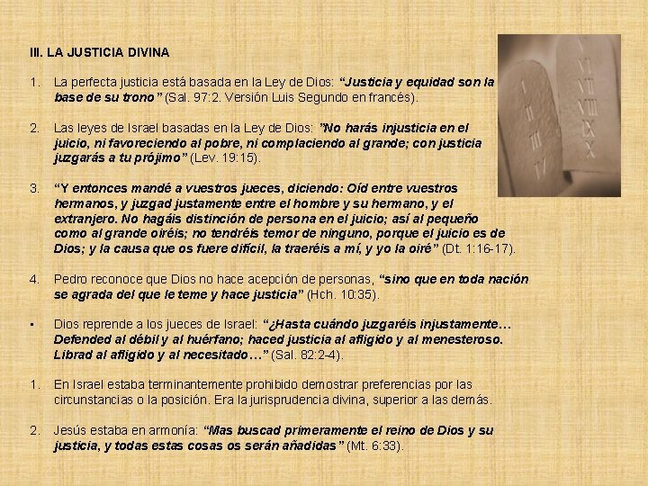 III. LA JUSTICIA DIVINA 1. La perfecta justicia está basada en la Ley de
