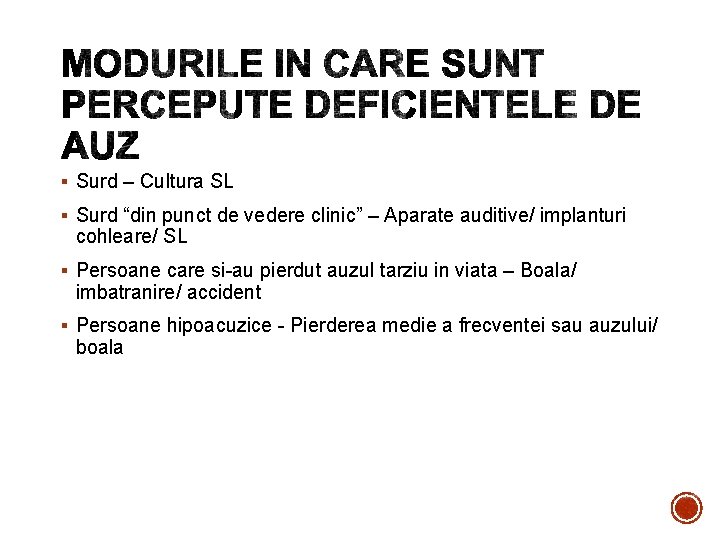 § Surd – Cultura SL § Surd “din punct de vedere clinic” – Aparate