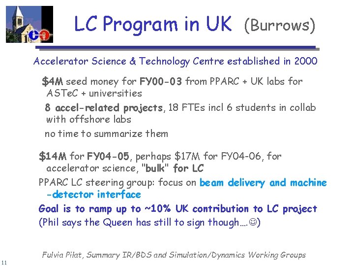 LC Program in UK (Burrows) Accelerator Science & Technology Centre established in 2000 $4