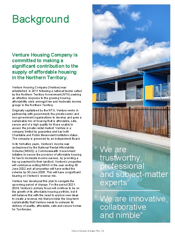 Background Venture Housing Company is committed to making a significant contribution to the supply