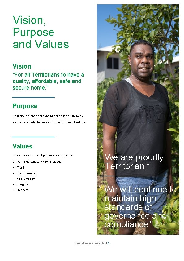 Vision, Purpose and Values Vision “For all Territorians to have a quality, affordable, safe