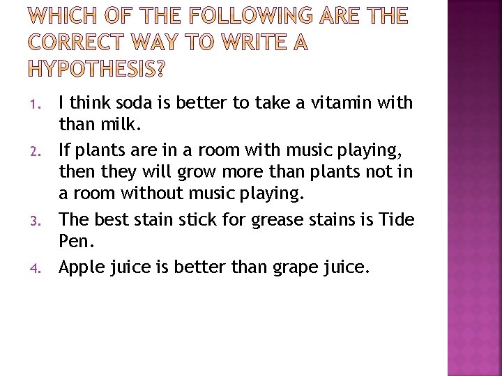 1. 2. 3. 4. I think soda is better to take a vitamin with