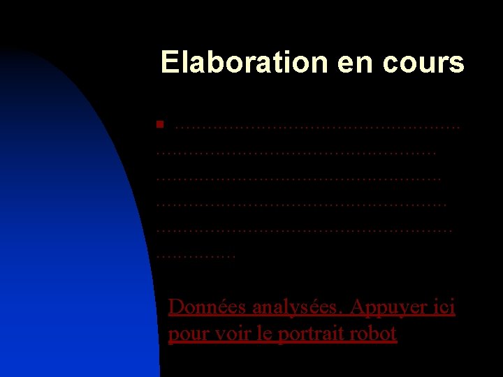 Elaboration en cours. . . . . . . . . . . .