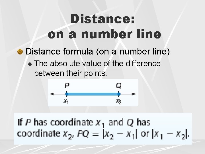 Distance: on a number line Distance formula (on a number line) l The absolute