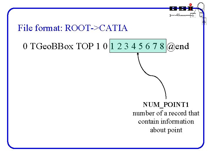 File format: ROOT->CATIA 0 TGeo. BBox TOP 1 0 1 2 3 4 5