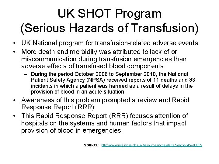 UK SHOT Program (Serious Hazards of Transfusion) • UK National program for transfusion-related adverse