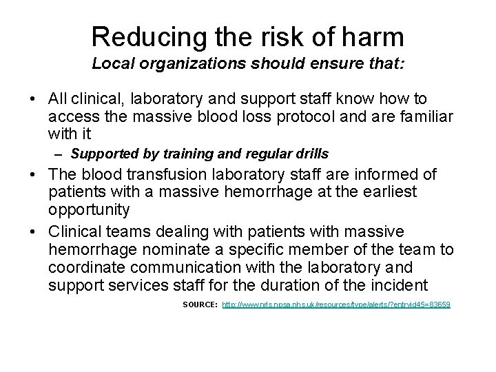 Reducing the risk of harm Local organizations should ensure that: • All clinical, laboratory