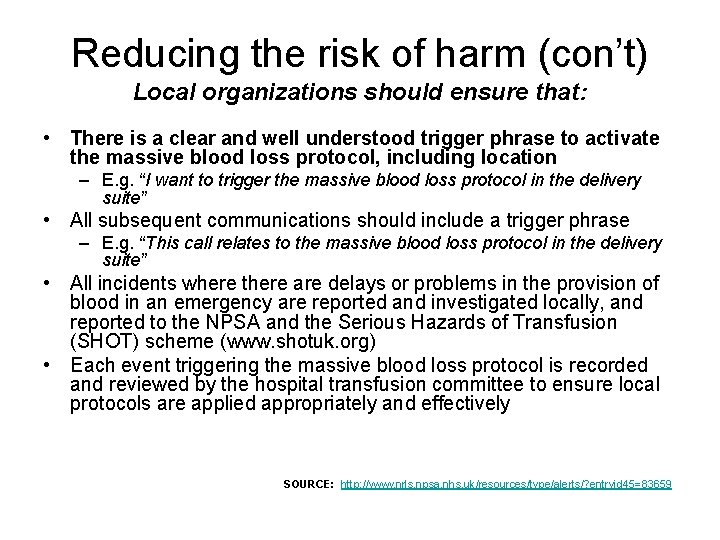 Reducing the risk of harm (con’t) Local organizations should ensure that: • There is