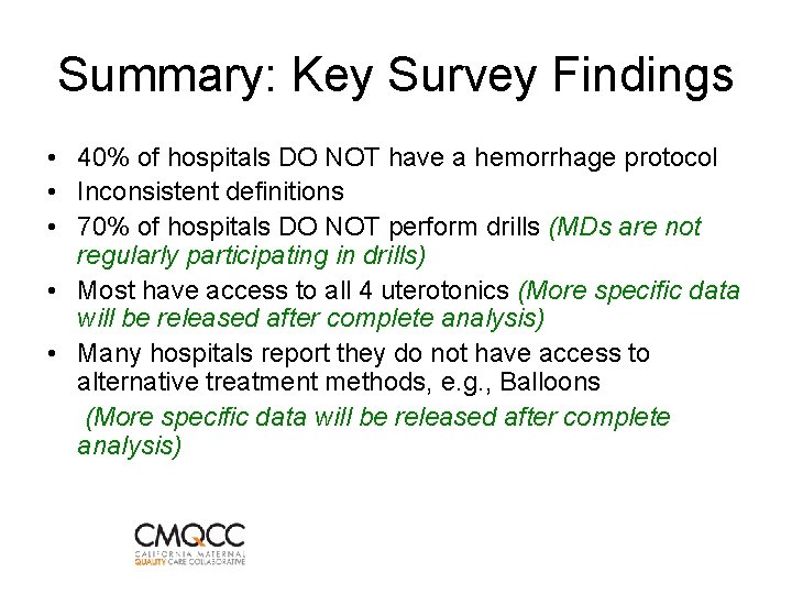 Summary: Key Survey Findings • 40% of hospitals DO NOT have a hemorrhage protocol