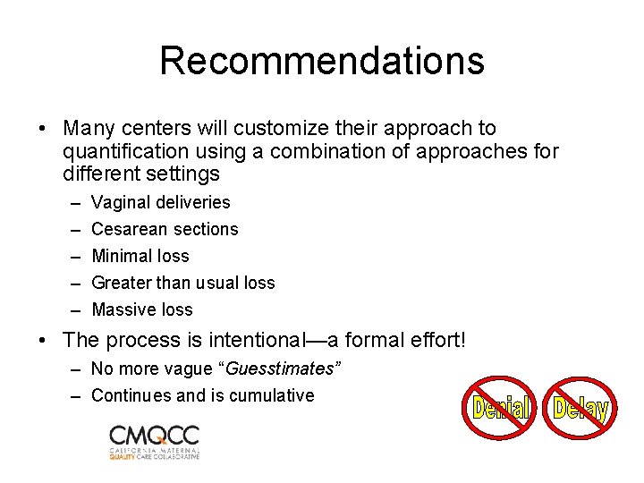 Recommendations • Many centers will customize their approach to quantification using a combination of