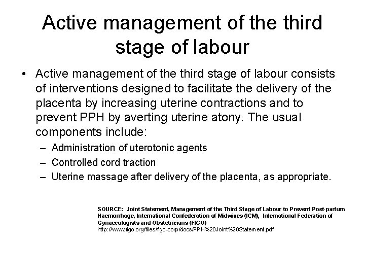 Active management of the third stage of labour • Active management of the third