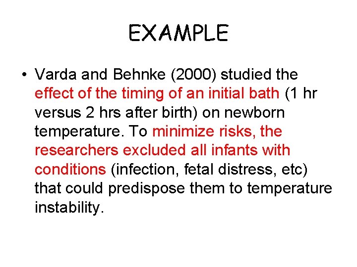 EXAMPLE • Varda and Behnke (2000) studied the effect of the timing of an