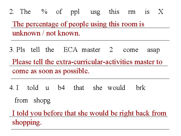 2. The % of ppl usg this rm is X The percentage of people