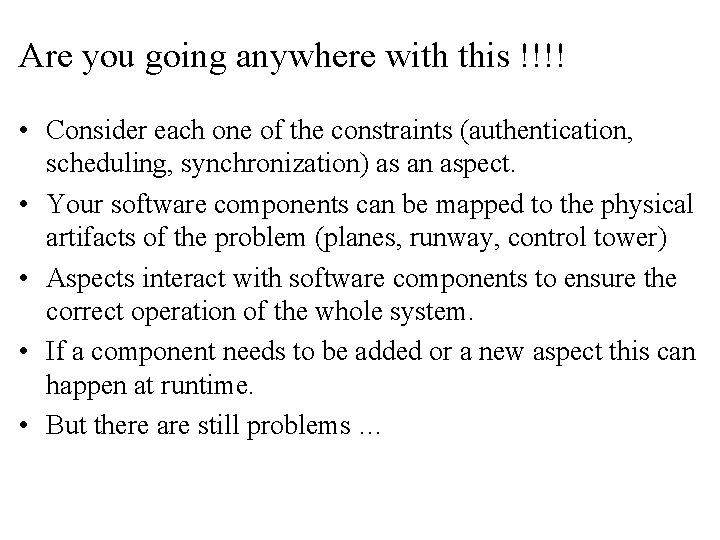 Are you going anywhere with this !!!! • Consider each one of the constraints