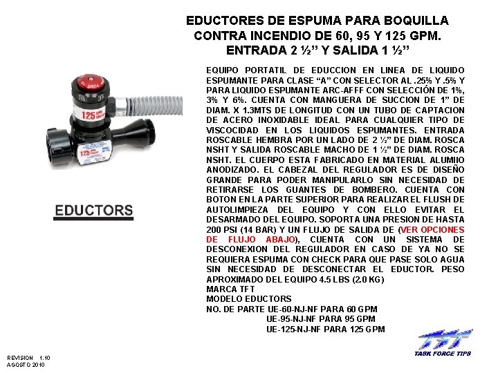 EDUCTORES DE ESPUMA PARA BOQUILLA CONTRA INCENDIO DE 60, 95 Y 125 GPM. ENTRADA