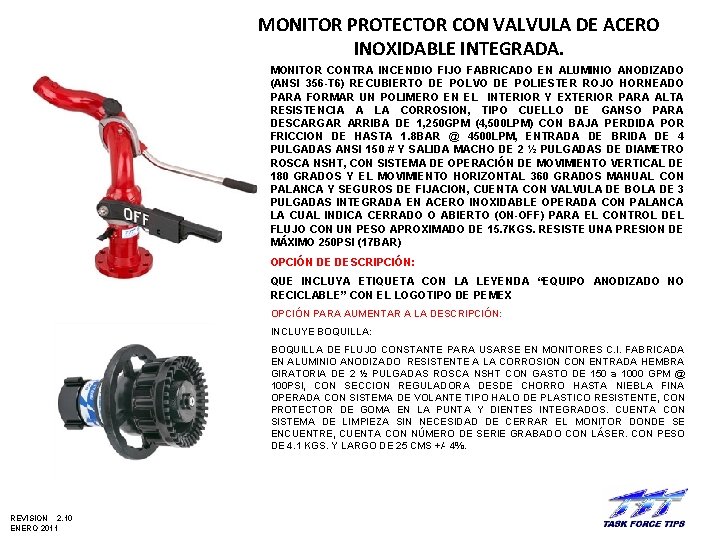 MONITOR PROTECTOR CON VALVULA DE ACERO INOXIDABLE INTEGRADA. MONITOR CONTRA INCENDIO FIJO FABRICADO EN