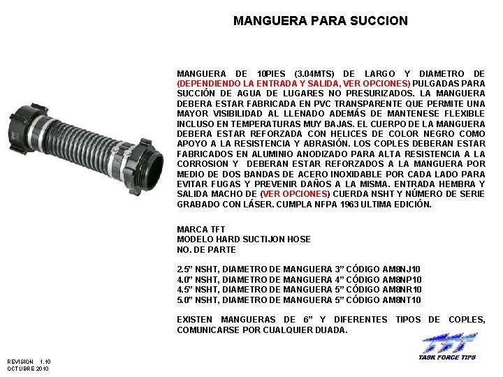 MANGUERA PARA SUCCION MANGUERA DE 10 PIES (3. 04 MTS) DE LARGO Y DIAMETRO