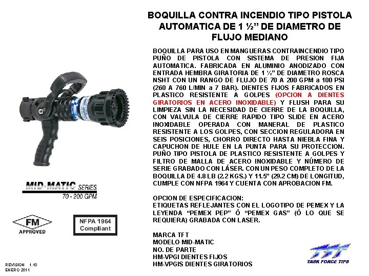 BOQUILLA CONTRA INCENDIO TIPO PISTOLA AUTOMATICA DE 1 ½” DE DIAMETRO DE FLUJO MEDIANO