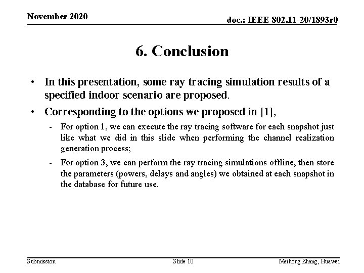 November 2020 doc. : IEEE 802. 11 -20/1893 r 0 6. Conclusion • In