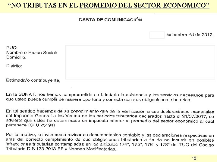 “NO TRIBUTAS EN EL PROMEDIO DEL SECTOR ECONÓMICO” 15 