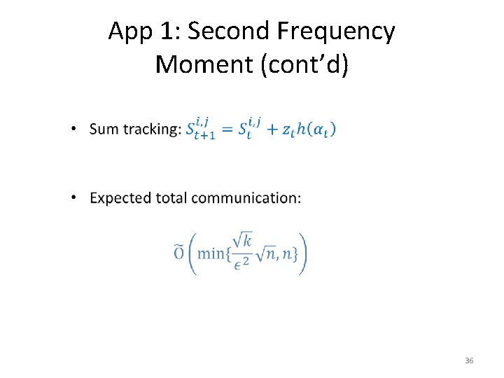 App 1: Second Frequency Moment (cont’d) • 36 