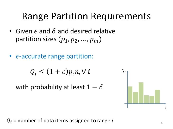 Range Partition Requirements • 6 