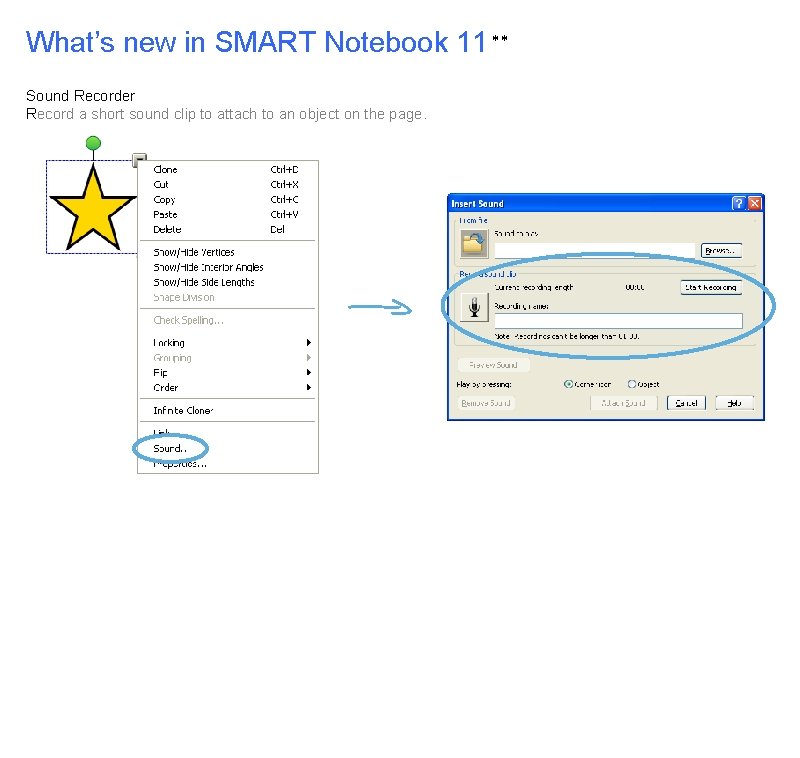 What’s new in SMART Notebook 11 ** Sound Recorder Record a short sound clip