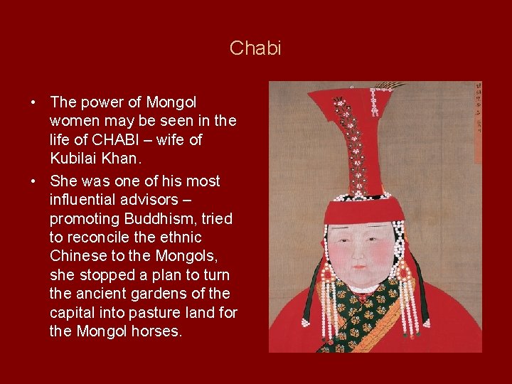 Chabi • The power of Mongol women may be seen in the life of