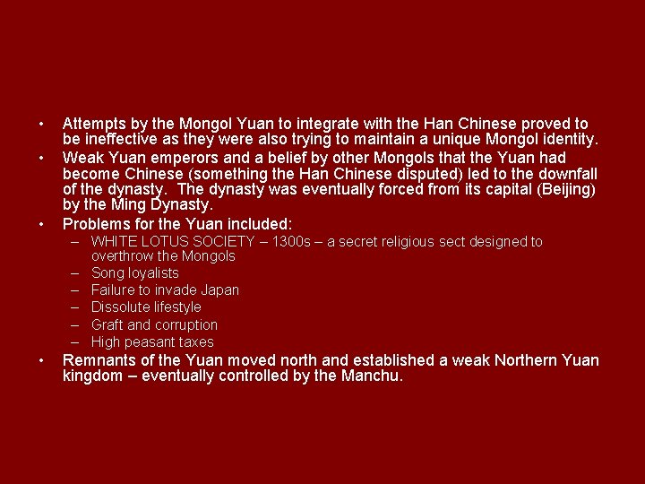  • • • Attempts by the Mongol Yuan to integrate with the Han