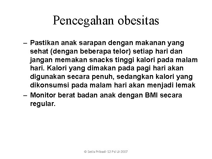 Pencegahan obesitas – Pastikan anak sarapan dengan makanan yang sehat (dengan beberapa telor) setiap