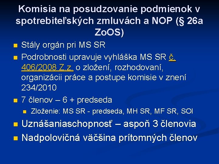 Komisia na posudzovanie podmienok v spotrebiteľských zmluvách a NOP (§ 26 a Zo. OS)