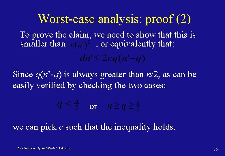 Worst-case analysis: proof (2) To prove the claim, we need to show that this
