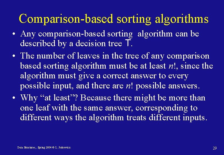 Comparison-based sorting algorithms • Any comparison-based sorting algorithm can be described by a decision