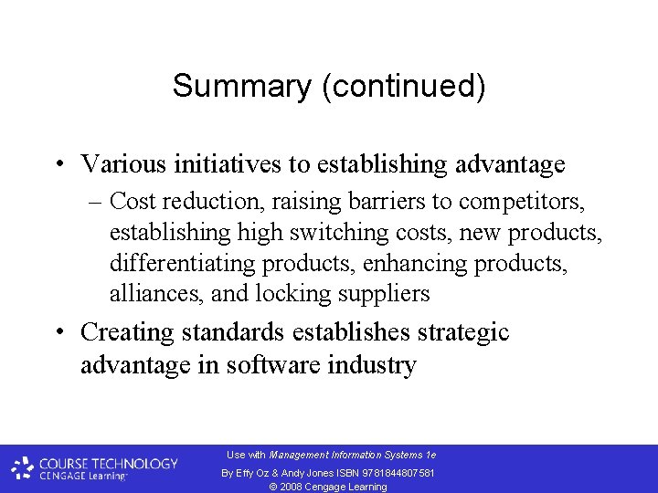 Summary (continued) • Various initiatives to establishing advantage – Cost reduction, raising barriers to