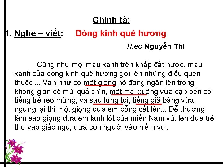 Chính tả: 1. Nghe – viết: Dòng kinh quê hương Theo Nguyễn Thi Cũng