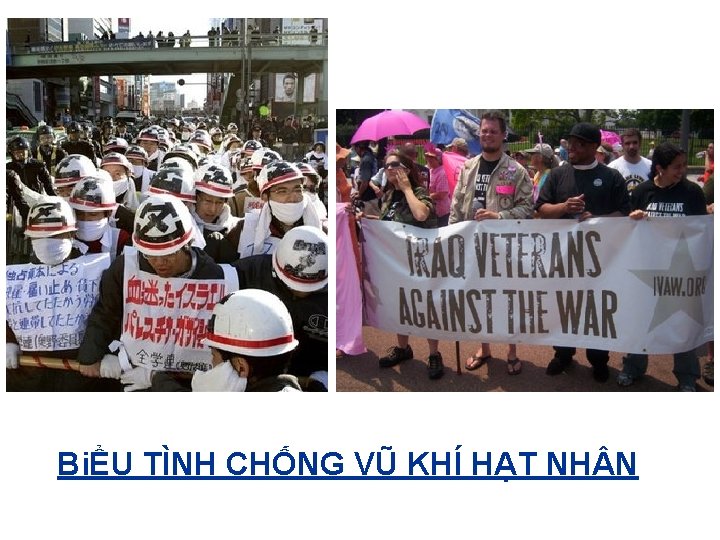 BiỂU TÌNH CHỐNG VŨ KHÍ HẠT NH N 