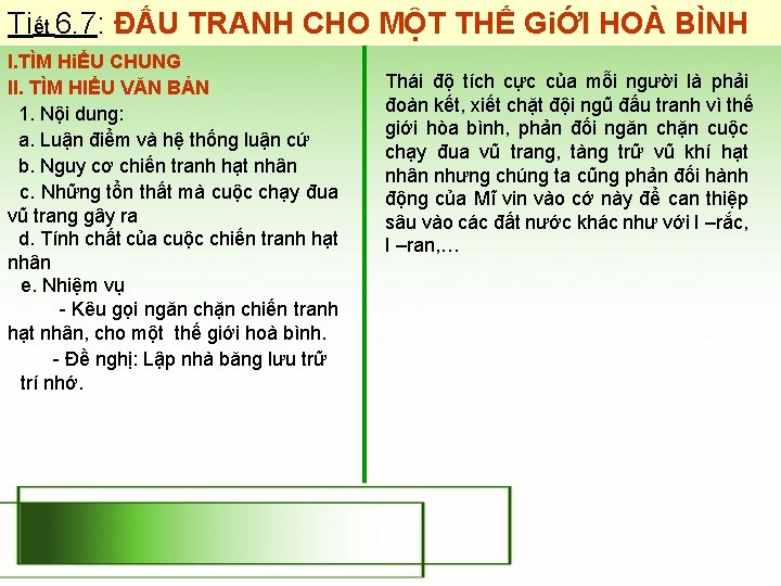 Tiết 6. 7: ĐẤU TRANH CHO MỘT THẾ GiỚI HOÀ BÌNH I. TÌM HiỂU