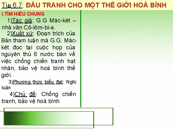 Tiết 6. 7: ĐẤU TRANH CHO MỘT THẾ GiỚI HOÀ BÌNH I. TÌM HiỂU