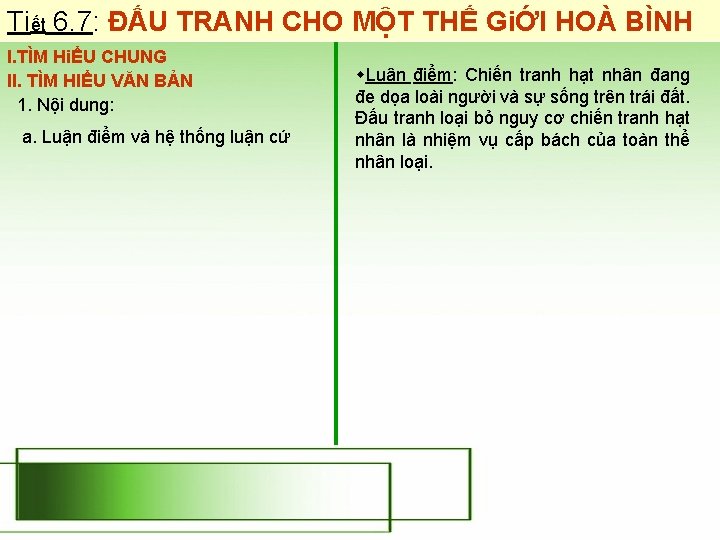 Tiết 6. 7: ĐẤU TRANH CHO MỘT THẾ GiỚI HOÀ BÌNH I. TÌM HiỂU