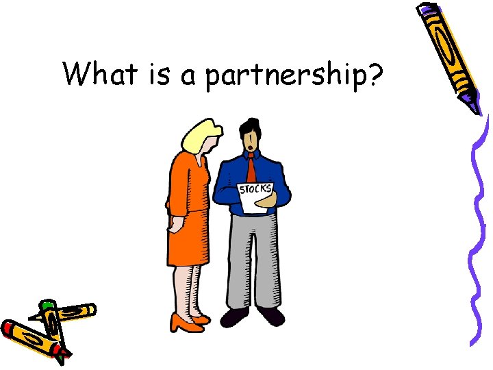 What is a partnership? 