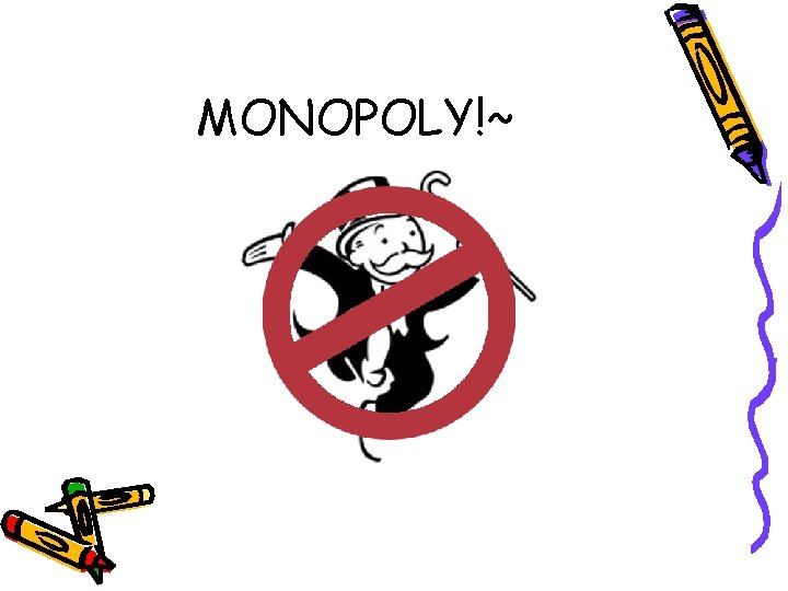 MONOPOLY!~ 